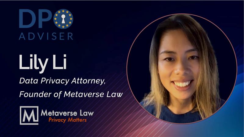 Photo of Lily Li, Data Privacy Attorney, Foudner of Metaverse Law.
